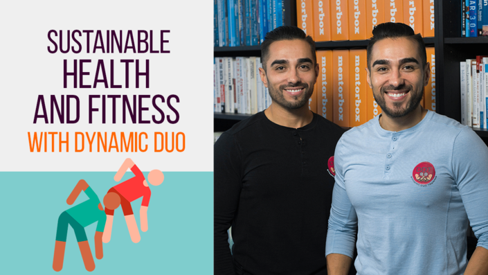 Sustainable Health and Fitness with the Dynamic Duo
